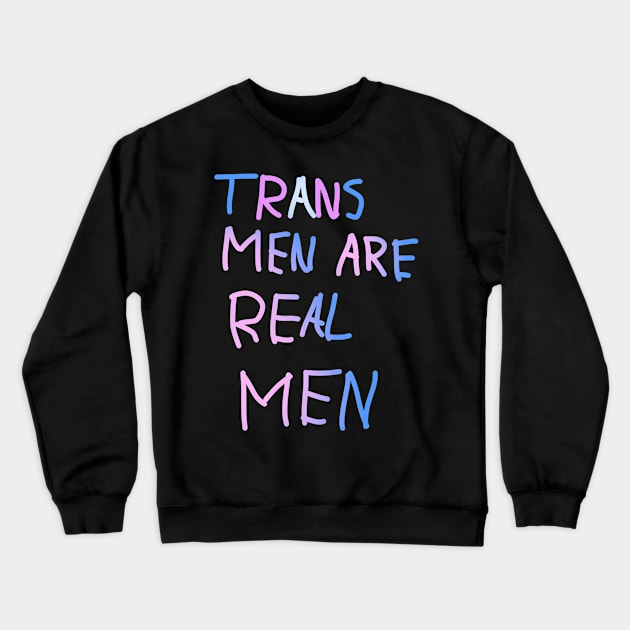 Trans MEN Crewneck Sweatshirt by HeyItsGrace